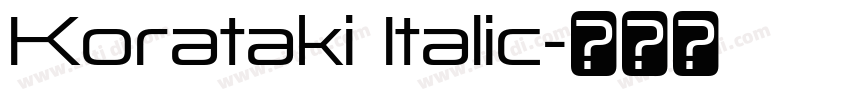 Korataki Italic字体转换